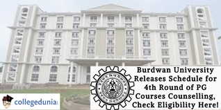 Burdwan University Releases Schedule for 4th Round of PG Courses Counselling, Check Eligibility Here!
